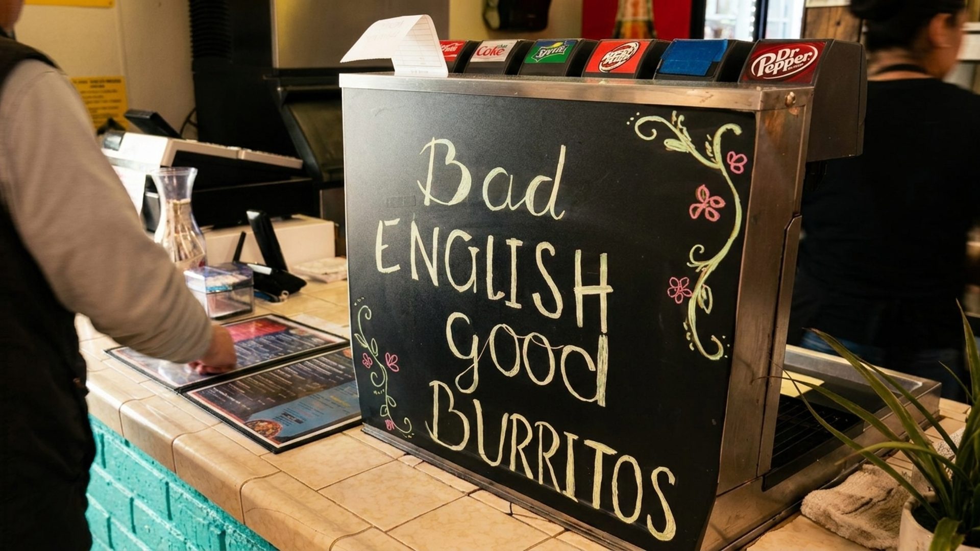 Bad English, good burritos